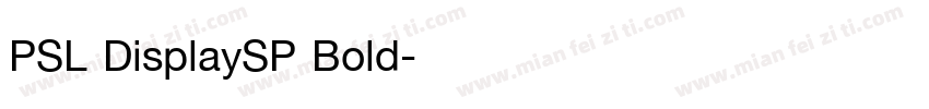 PSL DisplaySP Bold字体转换